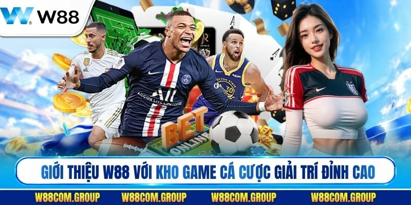 Giới thiệu W88 - Kho game cá cược đỉnh cao quy tụ ngàn sản phẩm