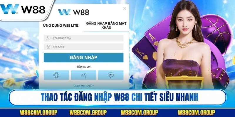 Thao tác đăng nhập W88 chi tiết siêu nhanh cho cược thủ