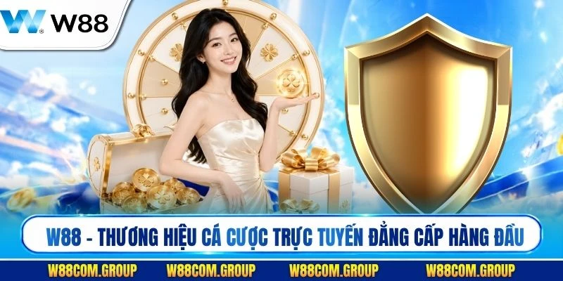 W88 - Thương hiệu cá cược trực tuyến đẳng cấp hàng đầu châu Á 2026
